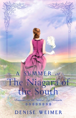 A Summer at the Niagara of the South - Denise Weimer