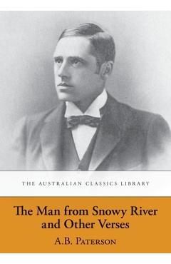 Poza produsului The Man from Snowy River and Other Verses - A. B. 'banjo' Paterson