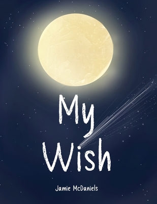 My Wish - Jamie Mcdaniels