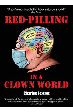 Red-Pilling in a Clown World - Charles Foxtrot