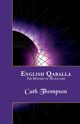 English Qaballa: The Mystery of the Letters - Cath Thompson