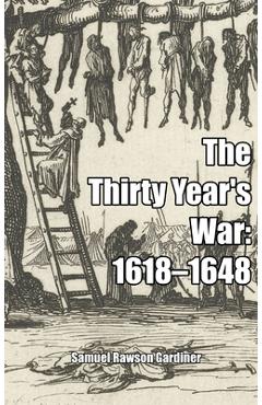 Coperta cărții 'The Thirty Year's War - Samuel Gardiner'