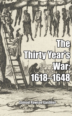 Coperta cărții 'The Thirty Year's War - Samuel Gardiner'