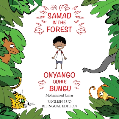 Samad in the Forest: English-Luo Bilingual Edition - Mohammed Umar