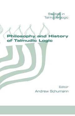 Coperta cărții 'Philosophy and History of Talmudic Logic - Andrew Schumann'