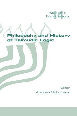 Coperta cărții 'Philosophy and History of Talmudic Logic - Andrew Schumann'