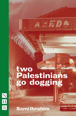 Two Palestinians Go Dogging - Sami Ibrahim