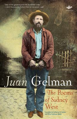 The Poems of Sidney West - Juan Gelman