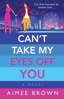Can't Take My Eyes Off You - Aimee Brown