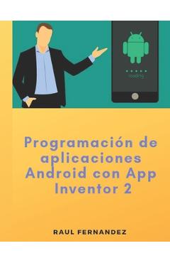 Coperta cărții 'Programación de aplicaciones Android con App Inventor 2 - Raul Fernandez'