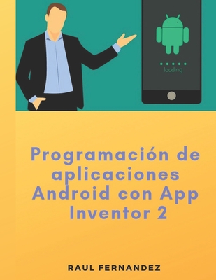 Programación de aplicaciones Android con App Inventor 2 - Raul Fernandez