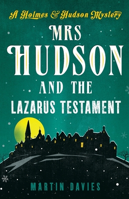 Mrs Hudson and the Lazarus Testament - Martin Davies