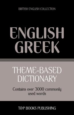 Theme-based dictionary British English-Greek - 3000 words - Andrey Taranov