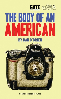 The Body of an American - Dan O'brien