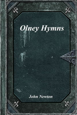 Olney Hymns - John Newton