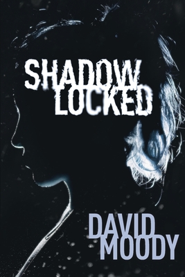 Shadowlocked - David Moody