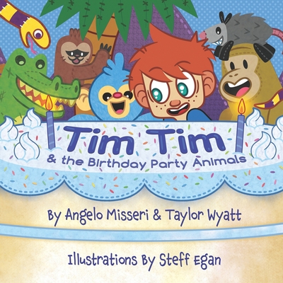 Tim Tim and The Birthday Party Animals - Angelo Misseri