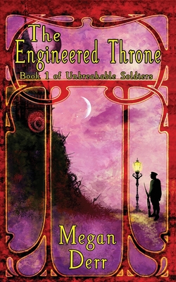 The Engineered Throne - Megan Derr