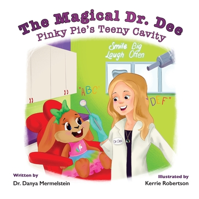 The Magical Dr. Dee: Pinky Pie's Teeny Cavity - Danya Mermelstein