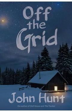Coperta cărții 'Off the Grid - John Hunt'