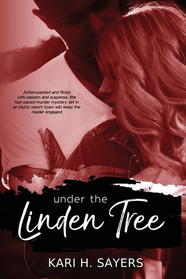 Under the Linden Tree - Kari H. Sayers