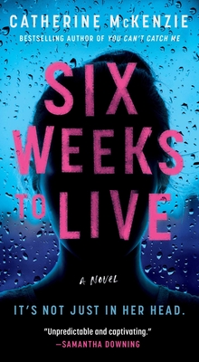 Six Weeks to Live - Catherine Mckenzie