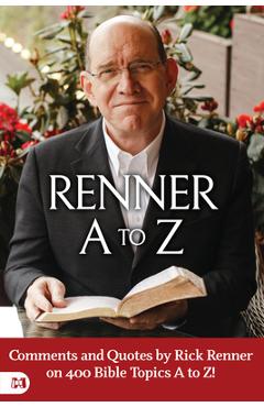 Poza produsului Renner A to Z: Quotes and Commentscomments and Quotes by Rick Renner on 400 Bible Topics A to Z! by Rick Renner on Bible Topics A to - Rick Renner