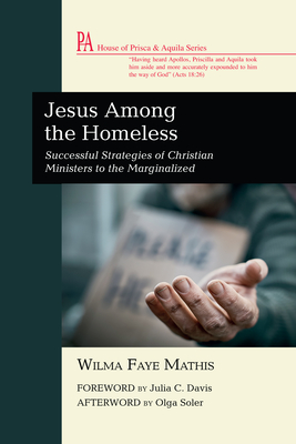 Jesus Among the Homeless: Successful Strategies of Christian Ministers to the Marginalized - Wilma Faye Mathis