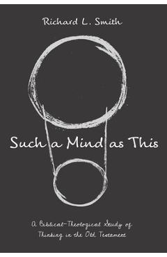 Coperta cărții 'Such a Mind as This - Richard L. Smith'