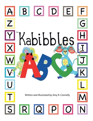 Kabibbles A-B-C - Amy R. Connelly