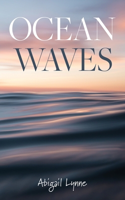 Ocean Waves - Abigail Lynne