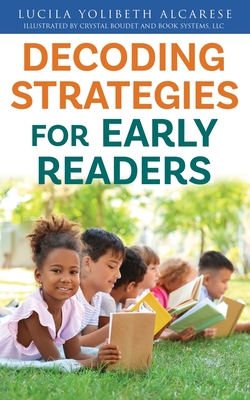 Decoding Strategies for Early Readers - Lucila Yolibeth Alcarese