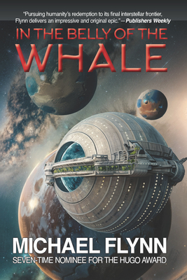 In the Belly of the Whale - Michael Flynn