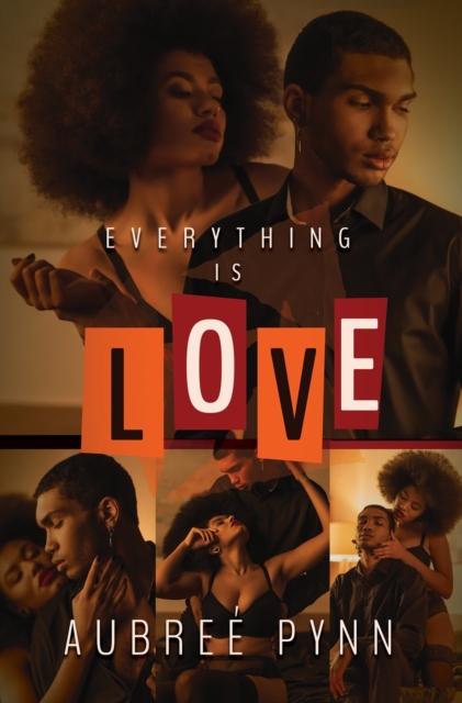 Everything Is Love - Aubre Pynn