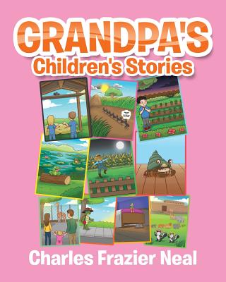 Grandpa's Children's Stories - Charles Frazier Neal