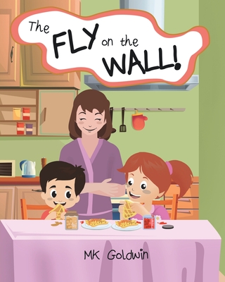 The Fly on the Wall - Mk Goldwin