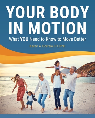 Your Body in Motion - Karen Correia