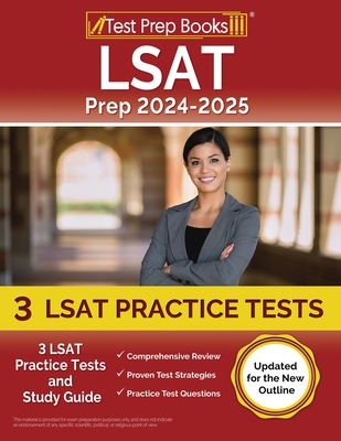 LSAT Prep 2024-2025: 3 LSAT Practice Tests and Study Guide [Updated for the New Outline] - Lydia Morrison