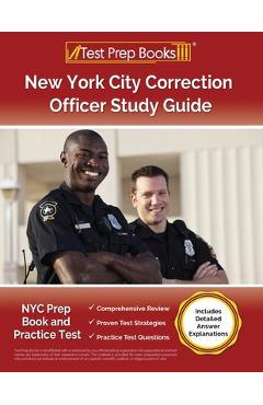 Poza produsului New York City Correction Officer Study Guide: NYC Prep Book and Practice Test [Includes Detailed Answer Explanations] - Lydia Morrison