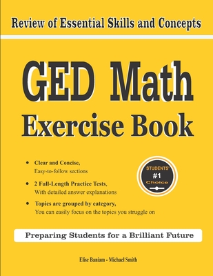 GED Math Exercise Book: Review of Essential Skills and Concepts with 2 GED Math Practice Tests - Michael Smith