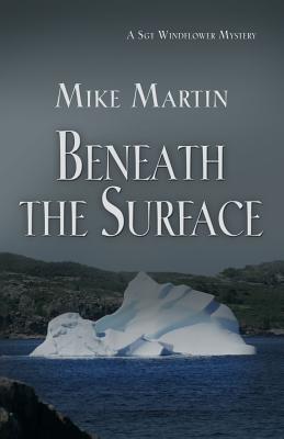 Beneath the Surface - Mike Martin