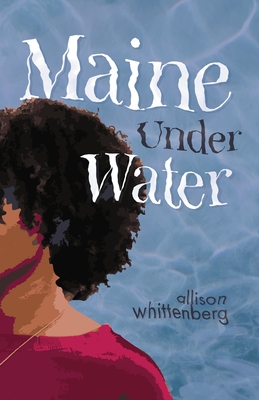 Coperta cărții 'Maine Under Water - Allison Whittenberg'