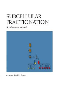 Coperta cărții 'Subcellular Fractionation: A Laboratory Manual - Paul Pryor'