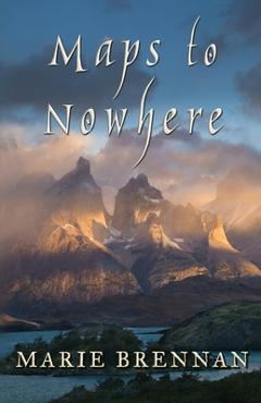 Maps to Nowhere - Marie Brennan