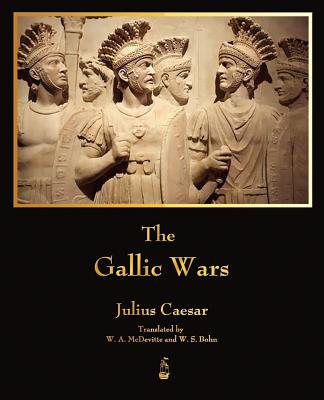 The Gallic Wars - Julius Caesar