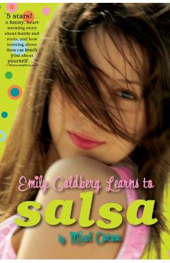 Emily Goldberg Learns to Salsa - Micol Ostow