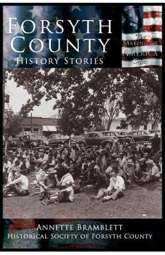 Coperta cărții 'Forsyth County: History Stories - Annette Bramblette'