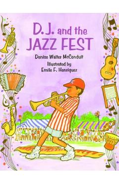 Coperta cărții 'D. J. and the Jazz Fest - Denise Mcconduit'