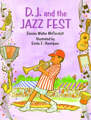 D. J. and the Jazz Fest - Denise Mcconduit