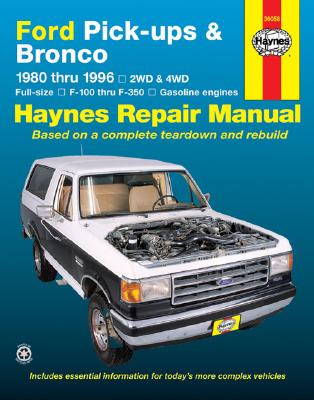 Ford Full-Size Pickups and Bronco, 1980-1996 - Haynes Publishing
